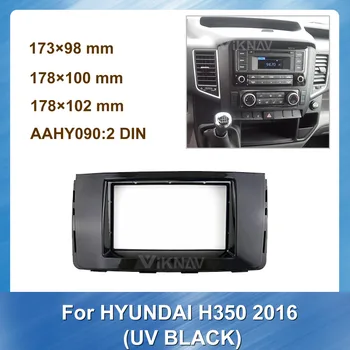 Pre HYUNDAI H350 2016 UV BLACK Car Stereo Rámu Orezania Auta autorádia Auta Rám Doska Inštalácie Fascia Prístrojovej dosky rádio