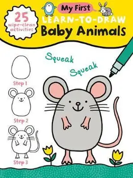 Môj Prvý Učiť sa-Na-Kresliť: Baby Zvieratá: (ako Kresliť pre Deti s ľahkým Otrite Čisté Stránky + Suchý Vymazať Značku!)
