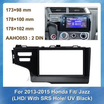 2Din Car Audio Rám, Kryt Výbava pre Honda Fit Jazz roky 2013-LHD s SRS Otvor UV Black Panel Rám Dash Mount kit
