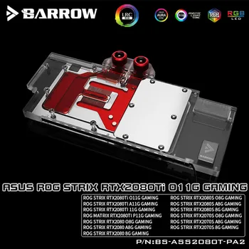 Barrow BS-ASS2080T-PA2 Plné Pokrytie Grafická Karta Vodného Chladenia Bloku, Pre ASUS STRIX RTX2080Ti Staré PCB verziu, RTX2080 O8G/8G