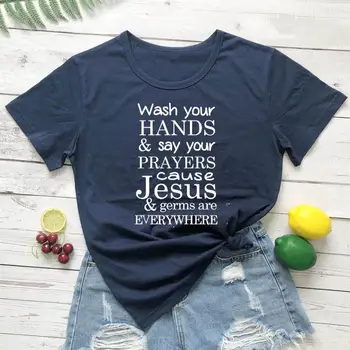 Umyte si Ruky a Povedať Svoje Modlitby náboženstiev Spôsobiť Ježiša a Baktérie Sú Všade Christian Košele, Jeses Košele, tričká topy