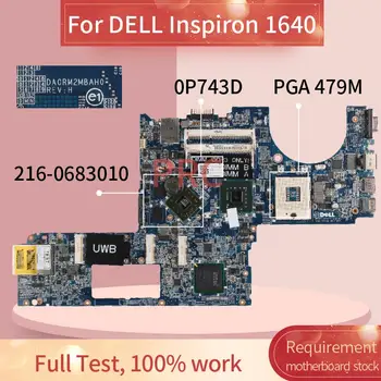 KN-0P743D 0P743D Pre DELL Inspiron 1640 Notebook Doske DA0RM2MBAH0 PM45 216-0683010 DDR3 Notebook doska