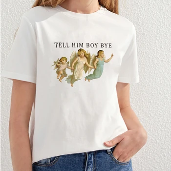 PUDO-XSX Povedzte Mu Chlapec Bye Anjel Vytlačené T Shirt Ženy Móda Osobnosti Tees Dievčatá Anjel Roztomilý Tee Topy