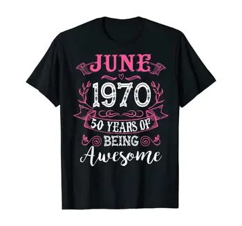 Júna 1970 Klasické 50 Rokov Je Úžasné Tričko Pre Mužov, Ženy Unisex Tričko